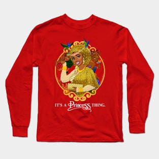 It's A Princess Thing Long Sleeve T-Shirt